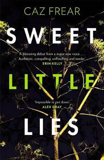 Frear Caz: Sweet Little Lies : The Number One Bestseller Frear Caz: Sweet Little Lies : The Number One Bestseller