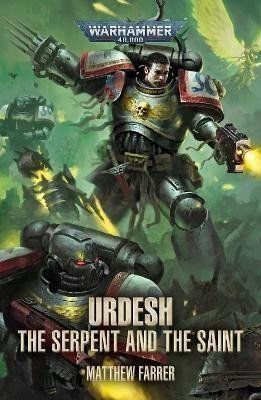 Farrer Matthew: Urdesh: The Serpent and the Saint