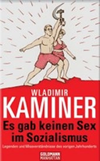 Kaminer Wladimir: Es gab keinen Sex im Sozialism