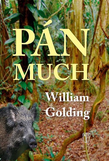Golding William: Pán much Golding William: Pán much