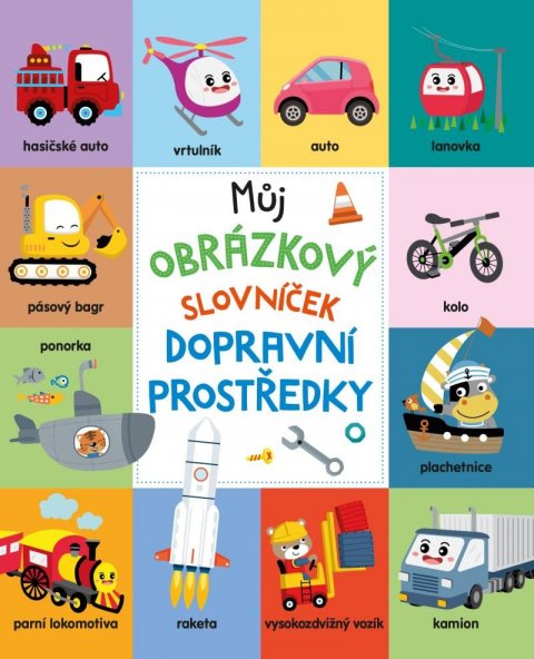neuveden: Můj obrázkový slovníček: Dopravní prostředky neuveden: Můj obrázkový slovníček: Dopravní prostředky