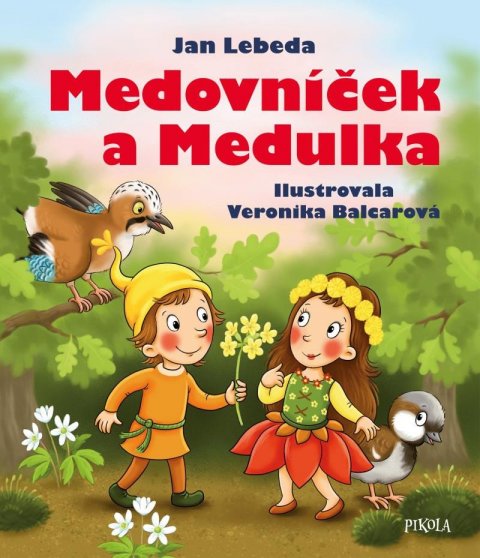 Lebeda Jan: Medovníček a Medulka Lebeda Jan: Medovníček a Medulka