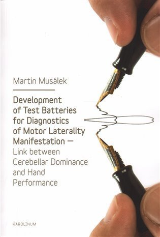 Musálek Martin: Development of Test Baterries for Diagnostics of Motor Laterality Manifesta