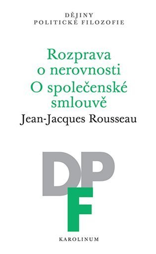 Rousseau Jean-Jacques: Rozprava o nerovnosti / O společenské smlouvě