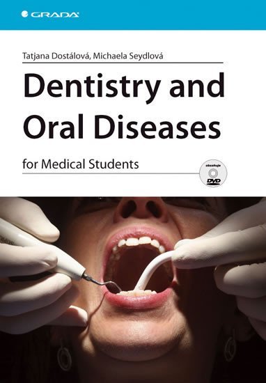 Dostálová Tatjana: Dentistry and Oral Diseases for Medical Students