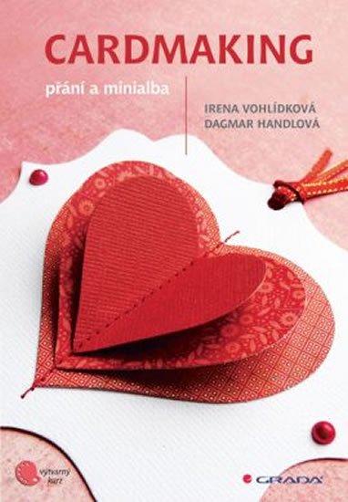 Vohlídková Irena: Cardmaking - přání a minialba