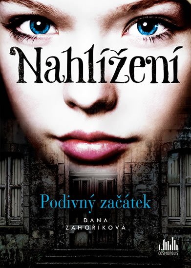 Zahoříková Dana: Nahlížení - Podivný začátek