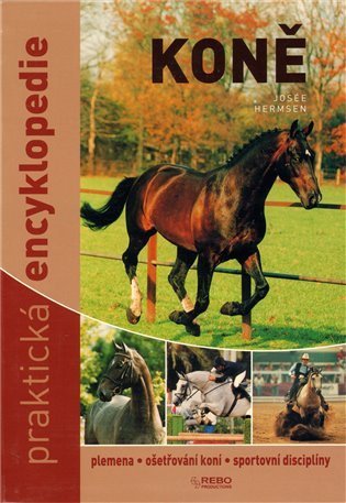 Hermsen Josée: Koně - Praktická encyklopedie - 8. vydání