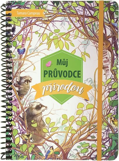 Campeau Tamara: Můj průvodce přírodou