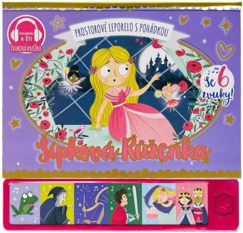 neuveden: Šípková Růženka - prostorové leporelo s pohádkou se 6 zvuky