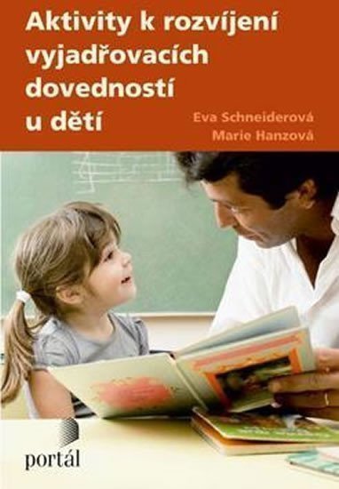 Schneiderová Eva: Aktivity k rozvíjení vyjadřovacích dovedností u dětí