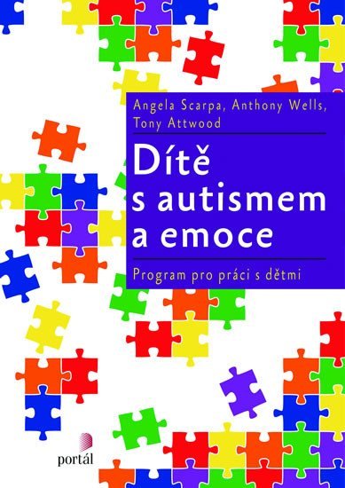 Scarpa Angela: Dítě s autismem a emoce: Program pro práci s dětmi Scarpa Angela: Dítě s autismem a emoce: Program pro práci s dětmi