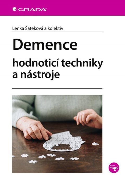 Šáteková Lenka: Demence - Hodnoticí techniky a nástroje