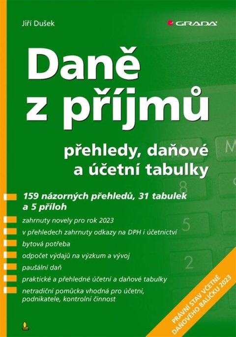 Dušek Jiří: Daně z příjmů 2023 - přehledy, daňové a účetní tabulky