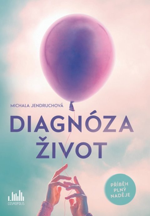 Jendruchová Michala: Diagnóza život