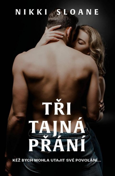 Sloane Nikki: Tři tajná přání Sloane Nikki: Tři tajná přání