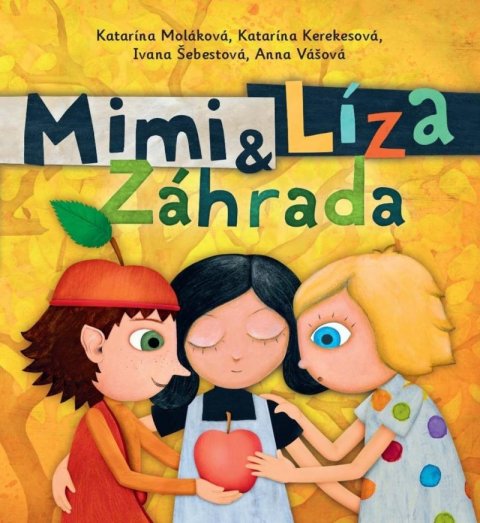 Kerekesová Katarína: Mimi a Líza 4 - Záhrada