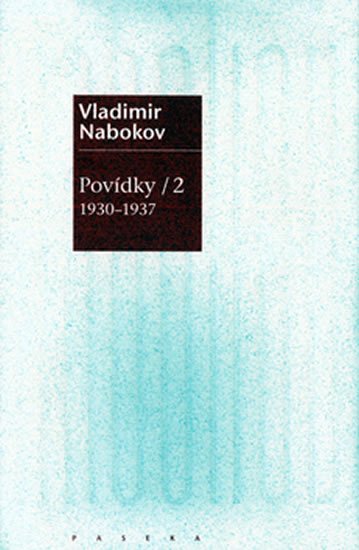 Nabokov Vladimir: Povídky 2 (1930-1937) Nabokov Vladimir: Povídky 2 (1930-1937)