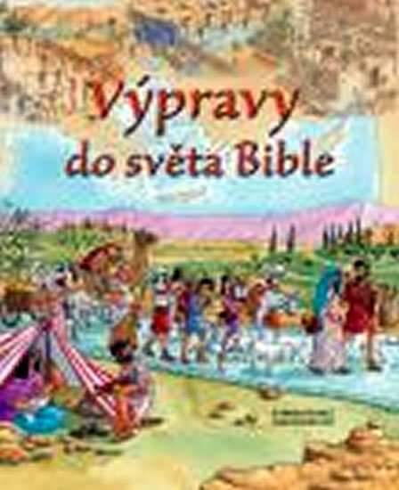 Rocková Lois: Výpravy do světa Bible