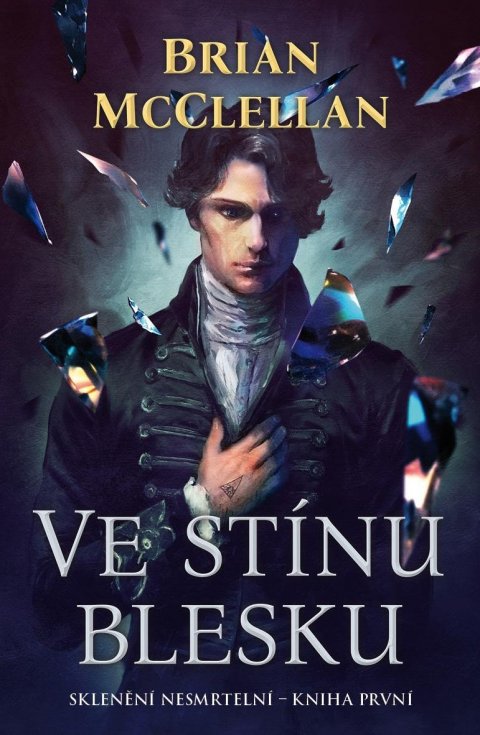 McClellan Brian: Ve stínu blesku - Sklenění Nesmrtelní 1 McClellan Brian: Ve stínu blesku - Sklenění Nesmrtelní 1
