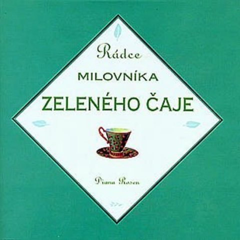 Rosen Diana: Rádce milovníka zeleného čaje