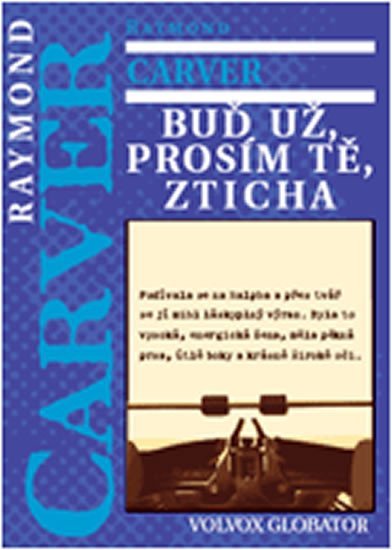 Carver Raymond: Buď už, prosím tě, zticha