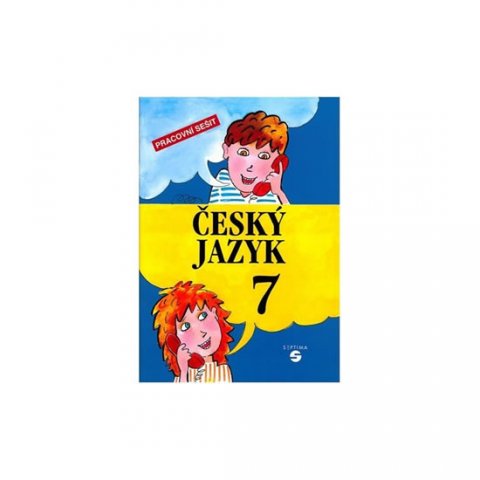 Slapničková Hana, Čmolíková Simona, Remutová Pavla: Český jazyk 7 - pracovní sešit