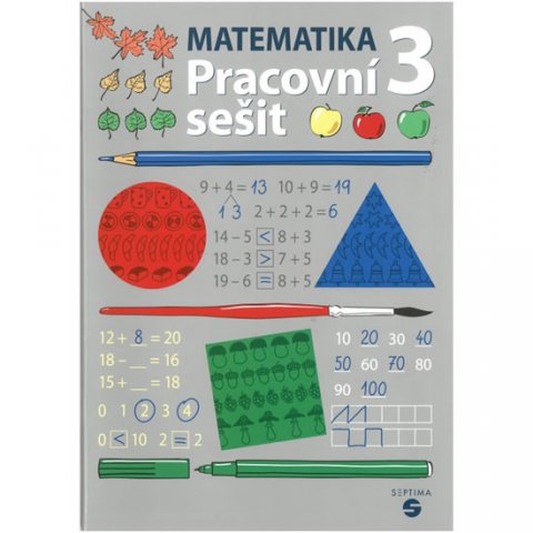Štěrbová Zdeňka: Matematika pro 3. ročník - Pracovní sešit Štěrbová Zdeňka: Matematika pro 3. ročník - Pracovní sešit