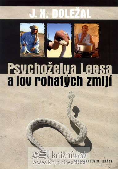 Doležal Jiří X.: Psychoželva Leesa a lov rohatých zmijí