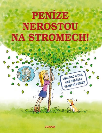 Mason Paul, Gordon Mike: Peníze nerostou na stromech! - Všechno o tom, jak ovládat vlastní peníze Mason Paul, Gordon Mike: Peníze nerostou na stromech! - Všechno o tom, jak ovládat vlastní peníze
