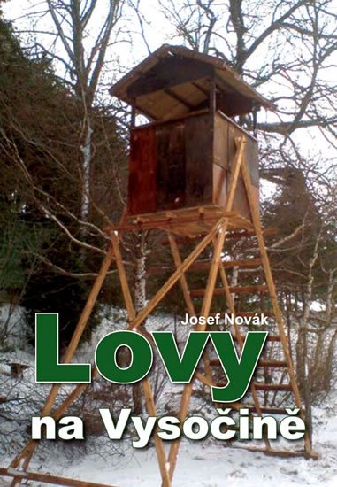 Novák Josef: Lovy na Vysočině Novák Josef: Lovy na Vysočině