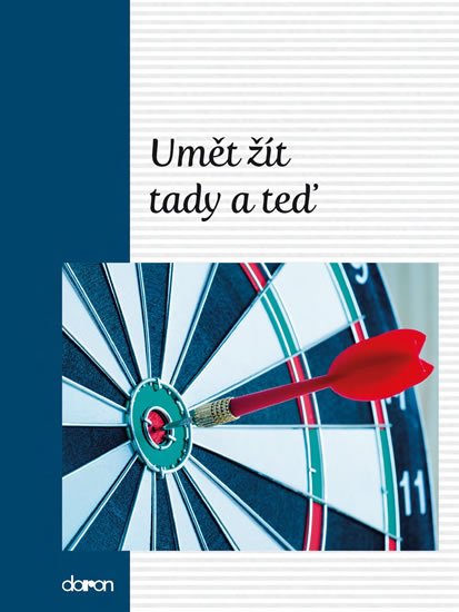 neuveden: Umět žít tady a teď