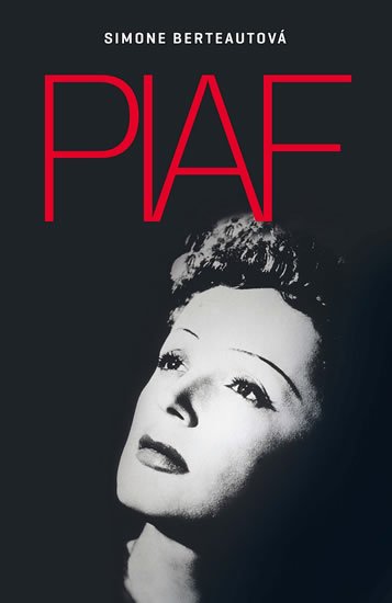 Berteautová Simone: Edith Piaf