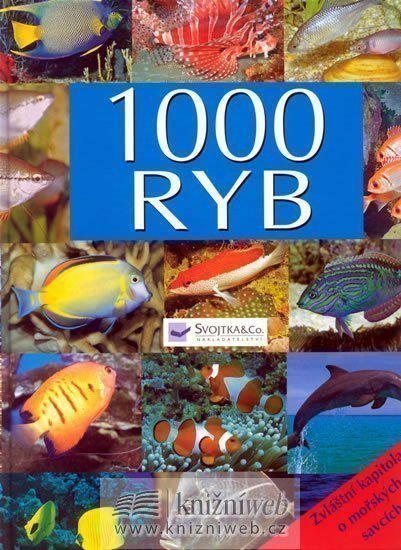 kolektiv autorů: 1000 ryb - Svojtka