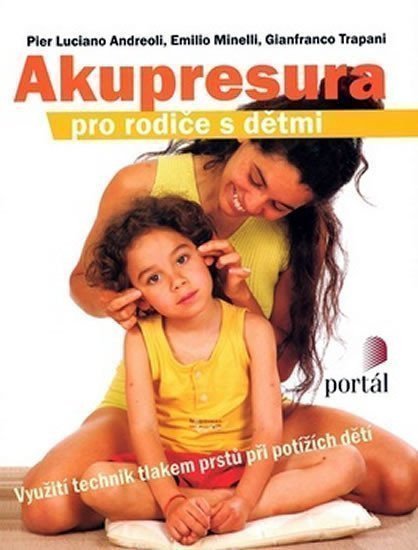 Andreoli Pier: Akupresura pro rodiče s dětmi