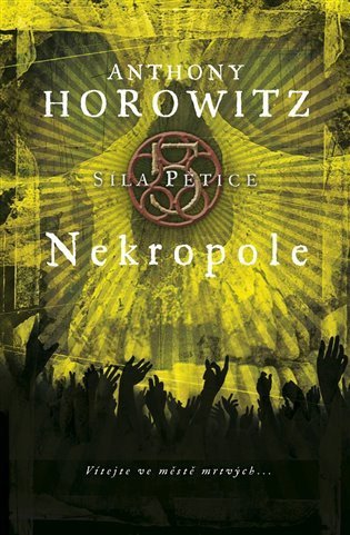 Horowitz Anthony: Nekropole - Síla Pětice 4