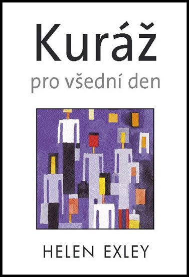 neuveden: Kuráž pro všední den