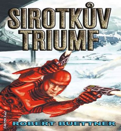 Buettner Robert: Sirotčinec 5 - Sirotkův triumf Buettner Robert: Sirotčinec 5 - Sirotkův triumf