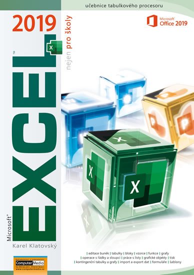 Klatovský Karel: Excel 2019 nejen pro školy Klatovský Karel: Excel 2019 nejen pro školy