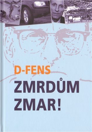 D-Fens: Zmrdům zmar!