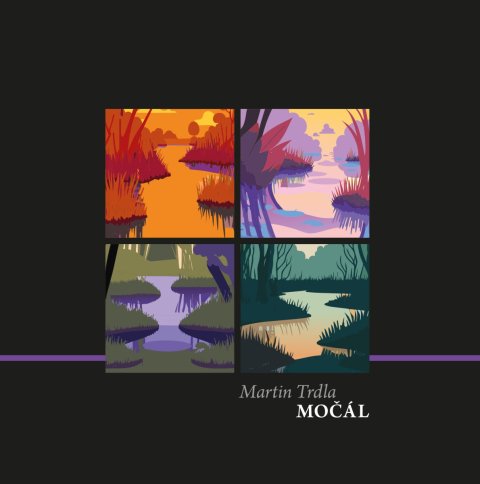 Trdla Martin: Močál