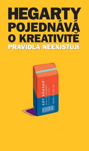 Hegarty John: Hegarty pojednává o kreativitě - Pravidla neexistují