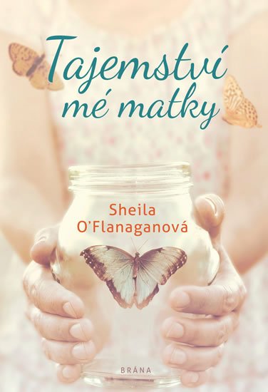 O´Flanaganová Sheila: Tajemství mé matky