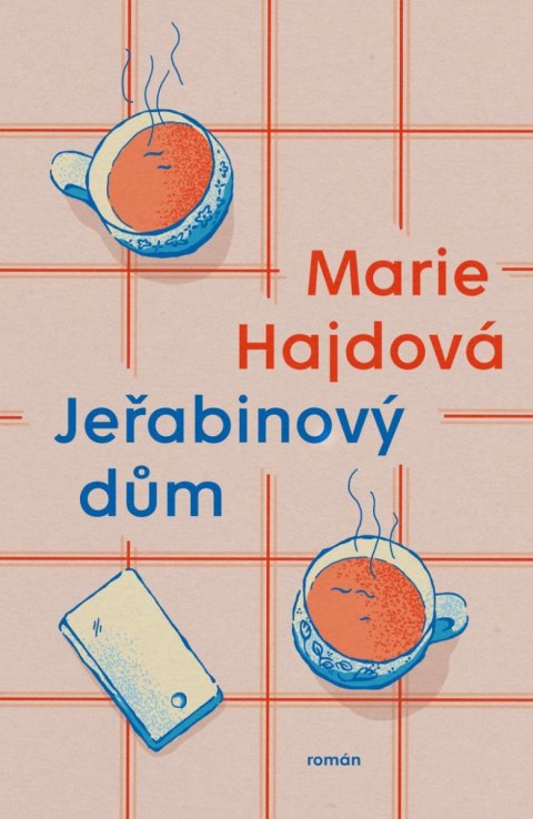 Hajdová Marie: Jeřabinový dům