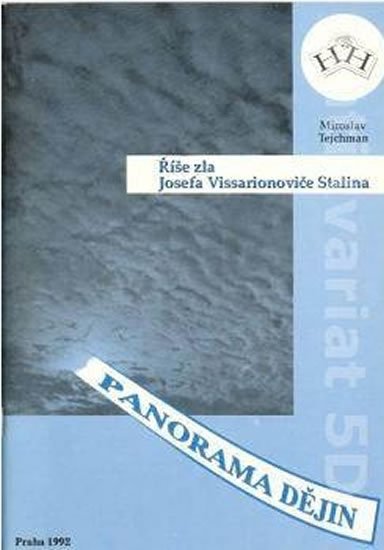 Tejchman Miroslav: Říše zla Josefa Vissarionoviče Stalina