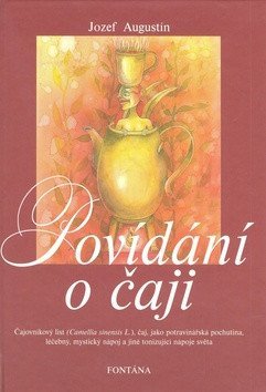 Augustín Jozef: Povídání o čaji