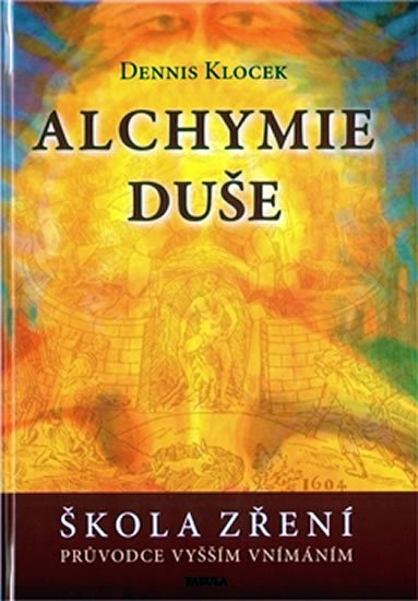Klocek Dennis: Alchymie duše Klocek Dennis: Alchymie duše