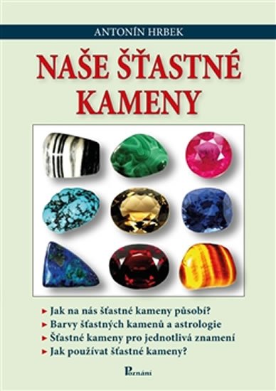 Hrbek Antonín: Naše šťastné kameny Hrbek Antonín: Naše šťastné kameny