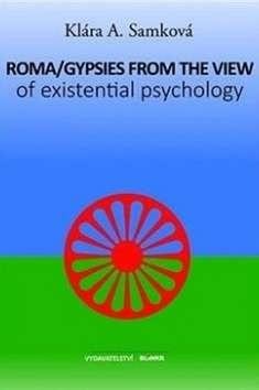 Samková Klára A.: Roma/Gypsies from the View of Existenti