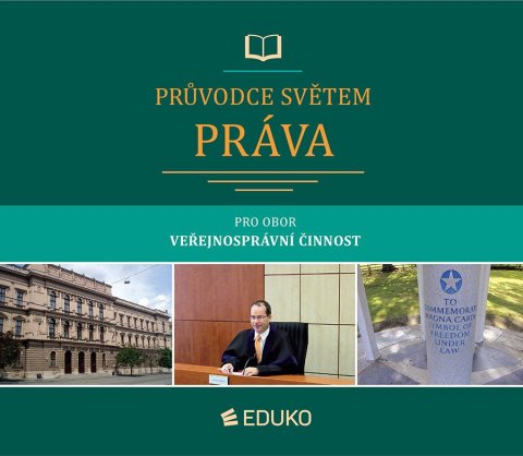 Malast Jan: Průvodce světem práva pro obor Veřejnosprávní činnost